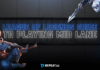 League of Legends Guide To Playing Mid Lane