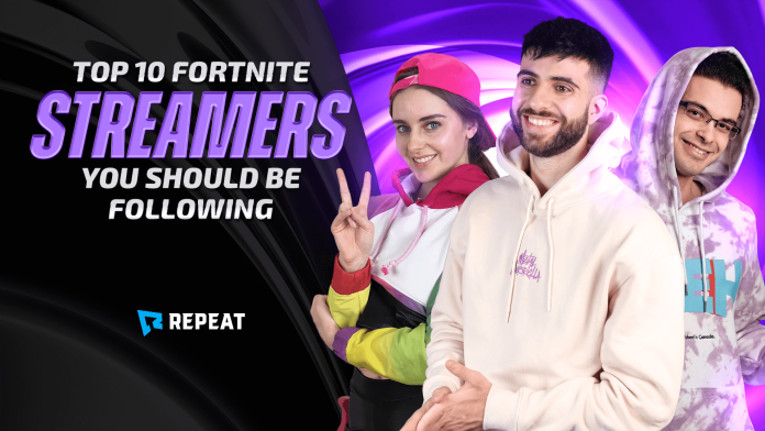 TOP_10_FORTNITE_STREAMERS_YOU_SHOULD_BE_FOLLOWING-v1 Fortnite streamers