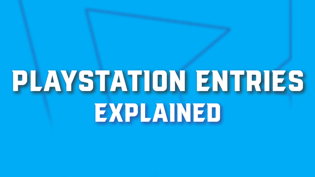 PlayStation Entries Explained