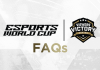 Esports World Cup Viewers’ Victory Series FAQs Esports World Cup FAQs